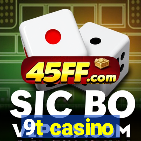 9t casino